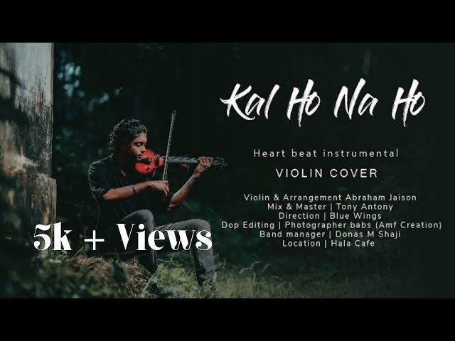Kal Ho Na Ho | Heartbeat Instrumental | Violin Cover|Raining Rhythm|Ft. Abraham Jaison|Shahrukh Khan class=