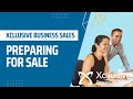 Preparing for sale  xcllusive business sales