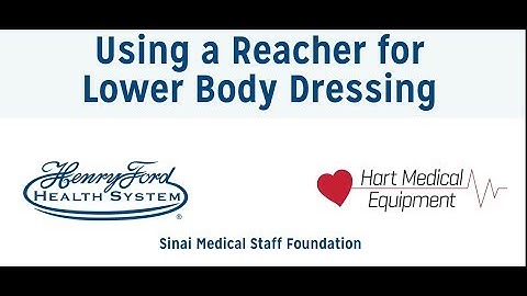 How to Use a Reacher for Lower Body Dressing