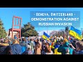 Geneva switzerland  demonstration against russian invasion