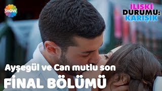 Ayşegül ve Can mutlu son | İlişki Durumu: Karışık Final