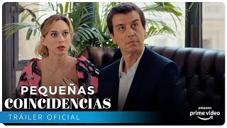 Pequeñas Coincidencias T2 - Tráiler Oficial | Amazon Prime Video