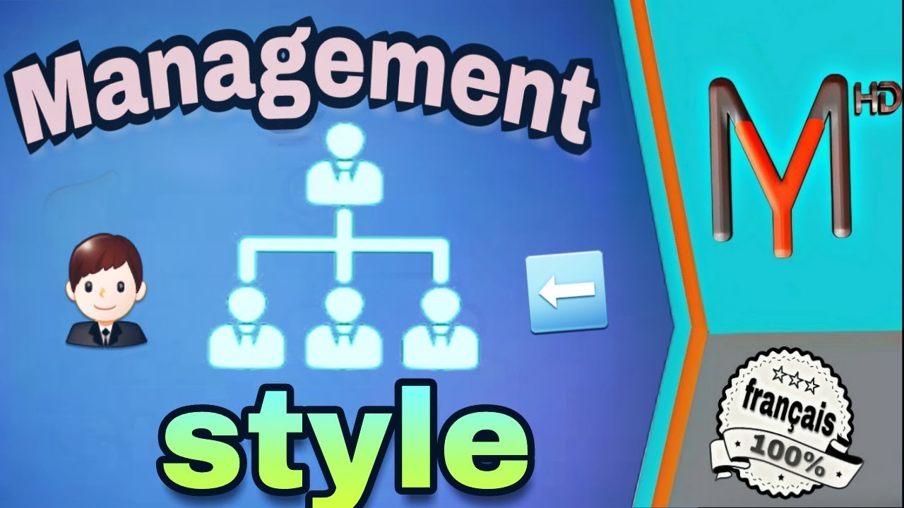 Management S1 (EP 10):  les Styles de management