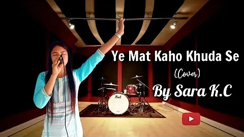 #Cover #Song #By #Sarakc#Ye #Mat #Kaho #Khuda #Se