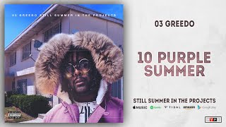 03 Greedo - 10 Purple Summers (Still Summer in the Projects)