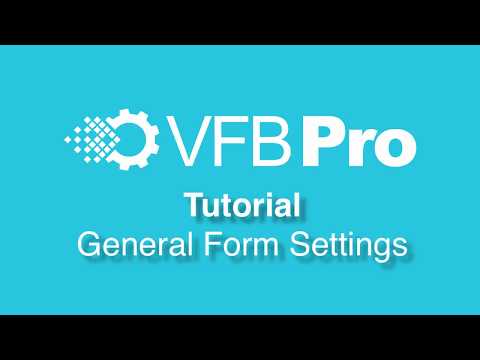 VFB Pro Tutorial - General Form Settings