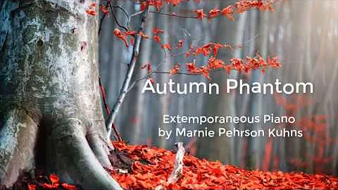 Autumn Phantom - Meditative Melody - Extemporaneou...