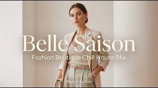 Belle Saison — Fashion Boutique Chill House Mix | Maison du Son screenshot 5