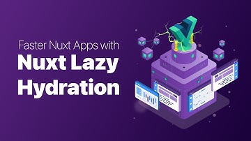 Easy Delayed Component Hydration in Nuxt!