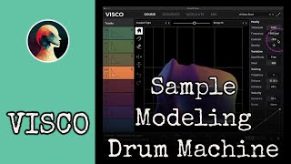 VISCO: Drum Modelling Drum Machine with Built In Sound Design