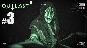 Outlast 2 Blind Playthrough Part 3 - Marta - PC Gameplay Walkthrough