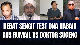 Debat Sengit Test DNA Habaib, Gus Rumail vs Doktor Sugeng