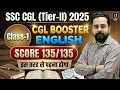 SSC CGL (Tier-2) 2025 | CGL BOOSTER-1 | ENGLISH | Score 135/135 | Tier-2 English by Sandeep Sir