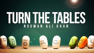 Turn The Tables - Nouman Ali Khan