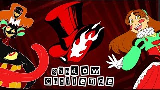 Persona 5 Shadow Challenge - Chi-chi [READ THE DESCRIPTION]