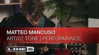 Line 6 | Helix | Matteo Mancuso | Artist Tone Performance