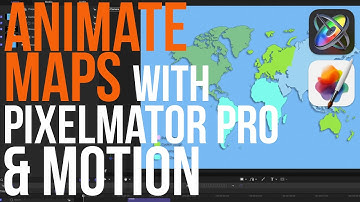 Animate Maps with Pixelmator Pro & Motion