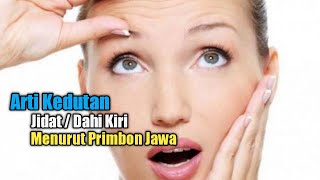 Arti Kedutan Jidat / Dahi Kiri Menurut Primbon Jawa