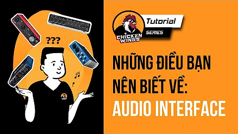 Những điều bạn nên biết về Audio Interface I soundcard