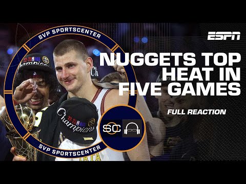 FULL NBA FINALS GAME 5 REACTION: Denver Nuggets win 1st NBA title | SC with SVP