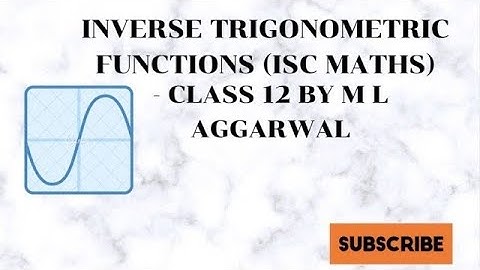 ISC Maths|| Class 12 ||M L Aggarwal Solutions || Chapter 2 || Inverse Trigonometric Functions Ex 2.1