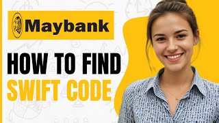 How To Get Maybank Swift Code | How To Find Swift Code Maybank Malaysia