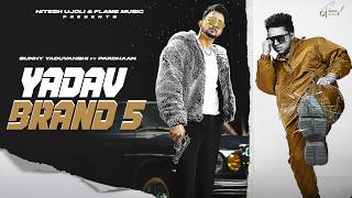 Yadav Brand 5    Sunny Yaduvanshi  Pardhaan  New Haryanvi Song 2026