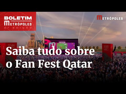 Cerveja e jogo do Brasil: saiba detalhes do Fifa Fan Fest no Catar | Boletim Metrópoles 2º