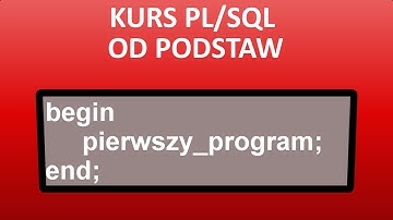 Kurs PL/SQL 2: Wstęp do języka programowania PL/SQL