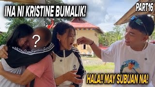 PART16 | INA NI KRISTINE NAGPAKITA NA! 