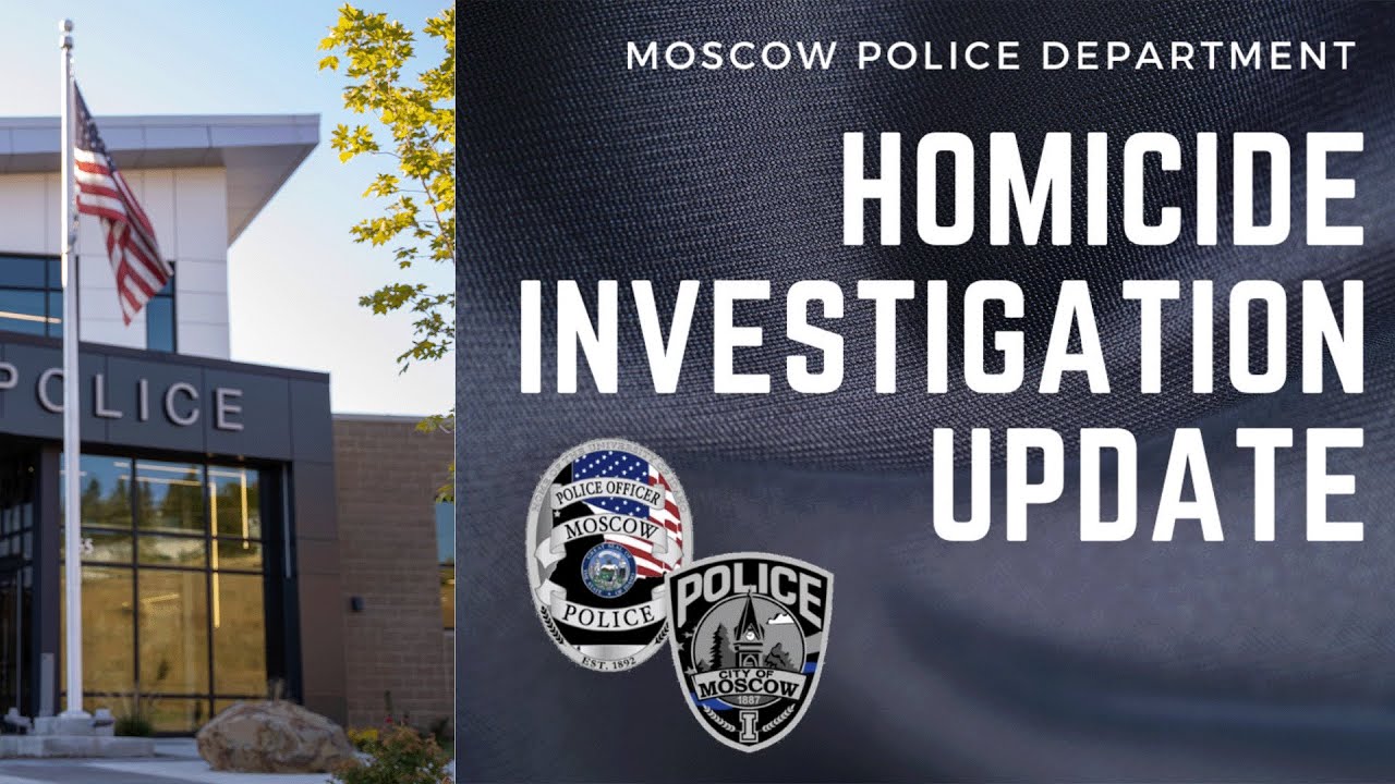 Moscow Police Department 11/20/22 Homicide Investigation Update YouTube