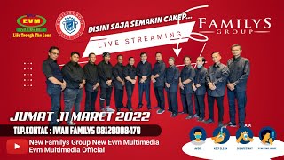 LIVE STREAMING NEW FAMILYS GROUP - 11 MARET 2022