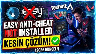 EASY ANTI-CHEAT YÜKLÜ DEĞİL HATASI ÇÖZÜMÜ | Easy Anti-Cheat Not Installed Fix (2026)