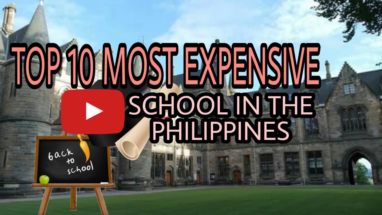 TOP 10 MOST EXPENSIVE SCHOOL IN THE PHILIPPINES YouTube