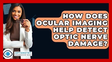 How Does Ocular Imaging Help Detect Optic Nerve Damage? - Optometry Knowledge Base