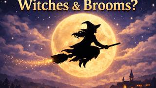 Why do Witches Ride Brooms  Boring History For Sleep