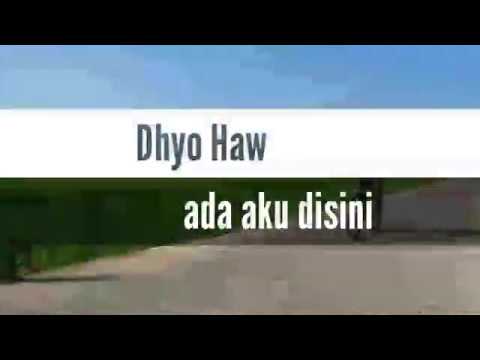 Dhyo Haw - Ada aku disini (lyrics) Dhyo Haw - Ada aku disini (lyrics)