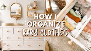 HOW I ORGANIZE BABY CLOTHES!  | Dresser Organization Tips &amp; Tricks!