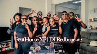 Pent House XP | Freestyle | DJ Redbone #2