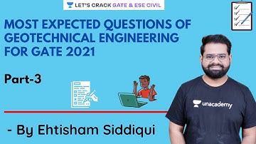 MOST EXPECTED QUESTIONS OF GEOTECHNICAL ENGINEERING | Part-3 | GATE/ESE 2021 | Ehtisham Siddiqui