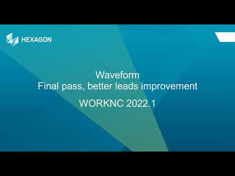 Waveform final pass, better leads improvement | WORKNC 2022.1