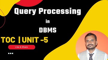 Query Processing | DBMS | Unit -5 | Lecture -1