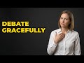 How To Speak Your Mind Respectfully In Debates?