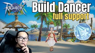 [ENG] BUILD DANCER ! FULL SUPPORT !! RAGNAROK ORIGIN