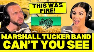 MUSIC COMING FROM THE SOUL!  First Time Hearing The Marshall Tucker Band - Can't You See Reaction!