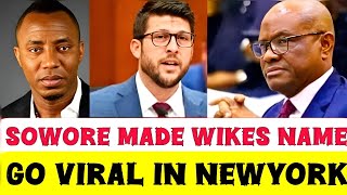 BOMBSHELL! SOWORE Makes WIKE'S 3Billion Naira LÔÔT Hit The SPOTLIGHT in NEWYORK 