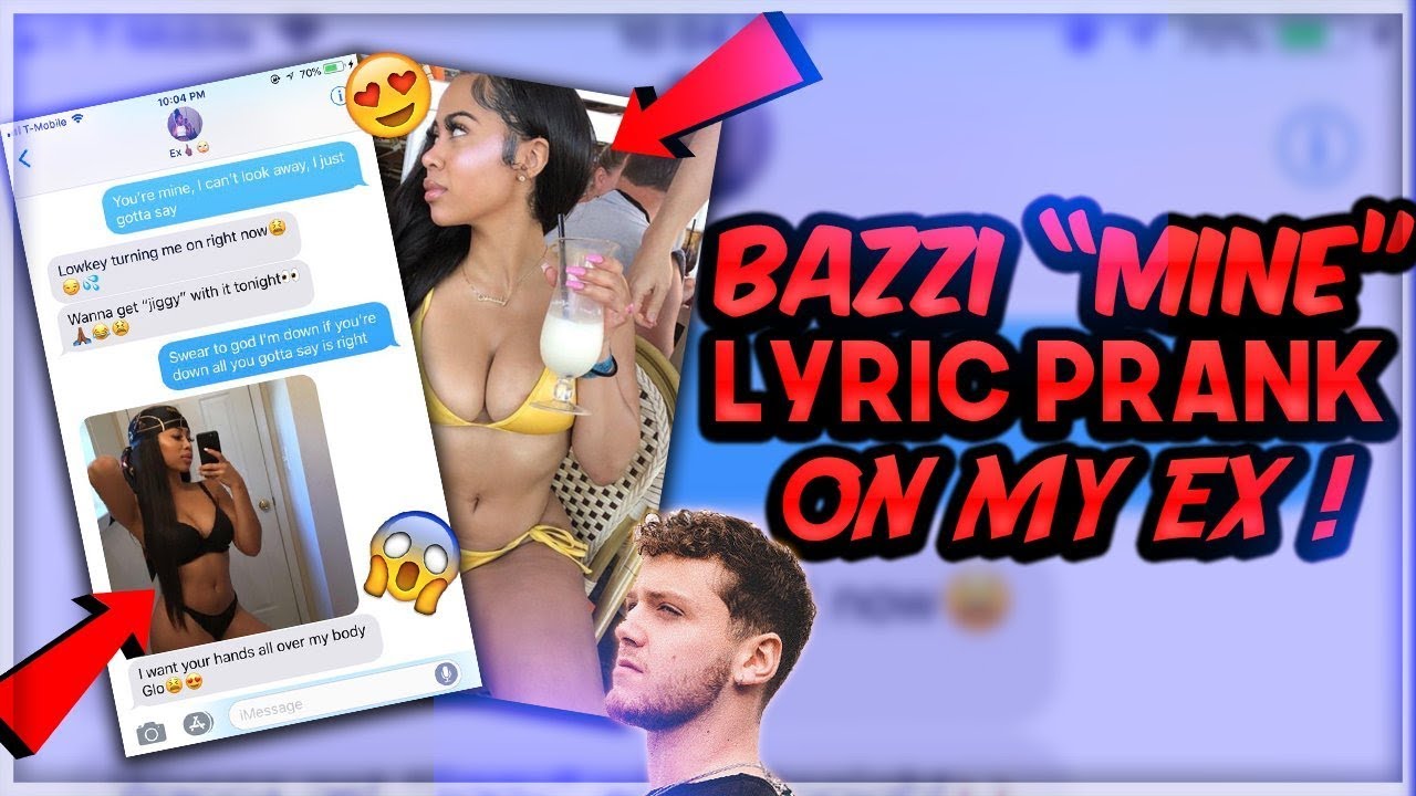 BAZZI \u0026quot;MINE!\u0026quot;SONG LYRIC PRANK ON MY EXGIRLFRIEND  *SHE GETS FREAKY\ud83d\ude1c*  YouTube