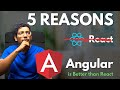 5 Reasons why angular is better than react in 2023