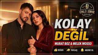 Murat Boz & Melek Mosso - Kolay Değil Cover