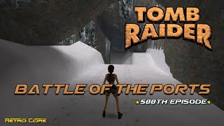 Battle of the Ports - Tomb Raider (トゥームレイダース) Show 500 - 60fps